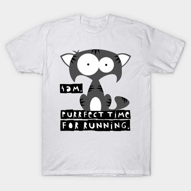 Funny cat meme – 4 AM, perfect time for running. (Grisù) T-Shirt by LiveForever